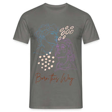 Charger l'image dans la galerie, T-shirt Born this way - graphite grey