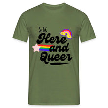 Charger l&#39;image dans la galerie, T-shirt Here and Queer - military green
