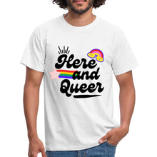 Charger l'image dans la galerie, T-shirt Here and Queer - white
