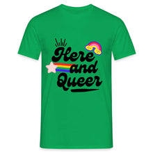 Charger l'image dans la galerie, T-shirt Here and Queer - kelly green