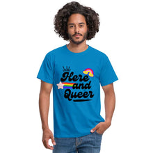 Charger l&#39;image dans la galerie, T-shirt Here and Queer - royal blue
