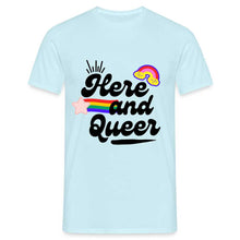 Charger l'image dans la galerie, T-shirt Here and Queer - sky