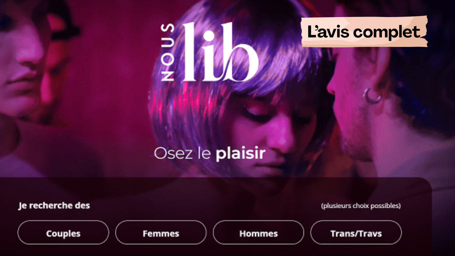 Avis Nouslib : le meilleur site libertin en 2025 ?