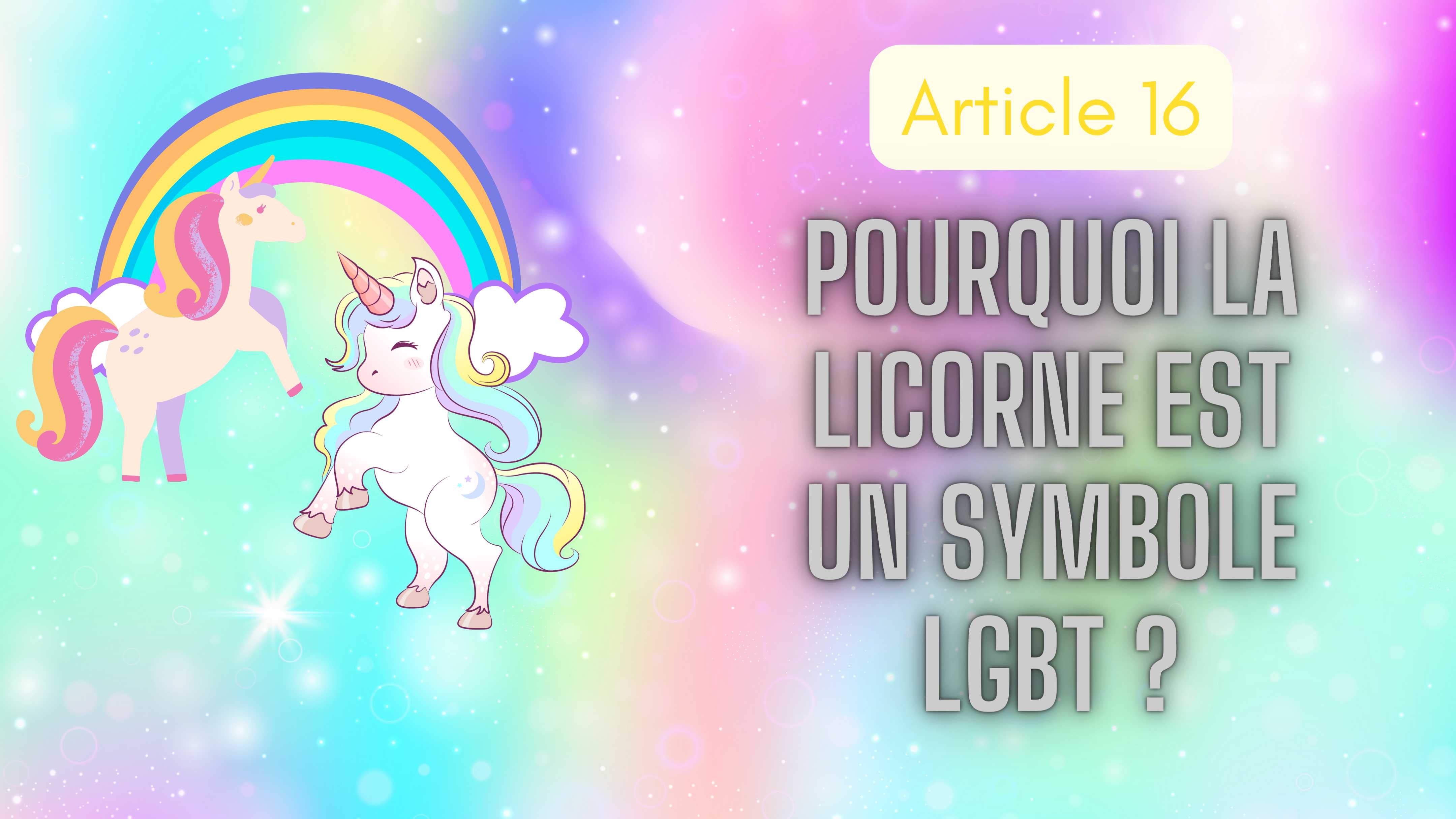 Pourquoi la licorne est-elle un symbole LGBT ?