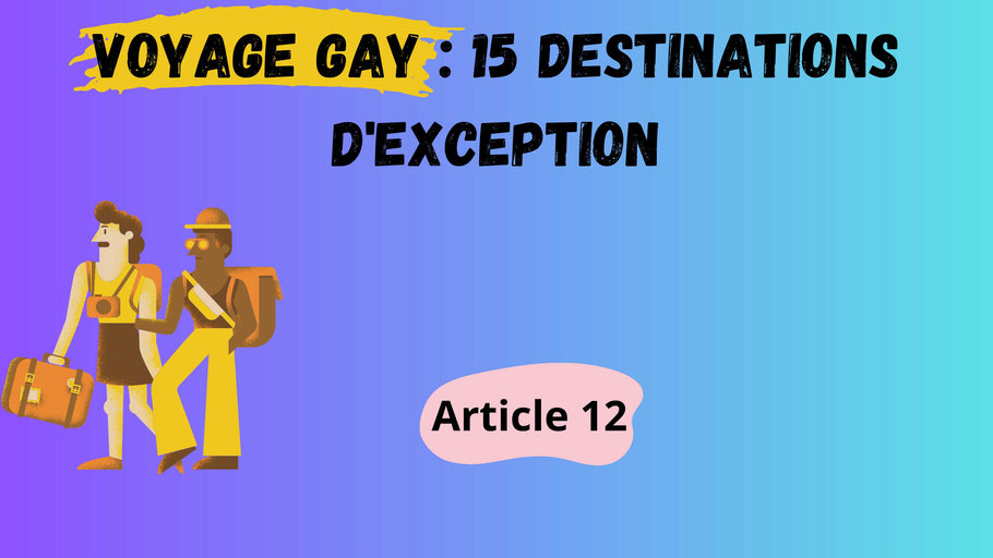 Voyage gay : le meilleur des destinations LGBT