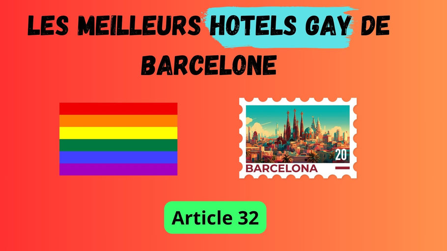 Les Meilleurs Hôtels Gay de Barcelone : Le Top 10