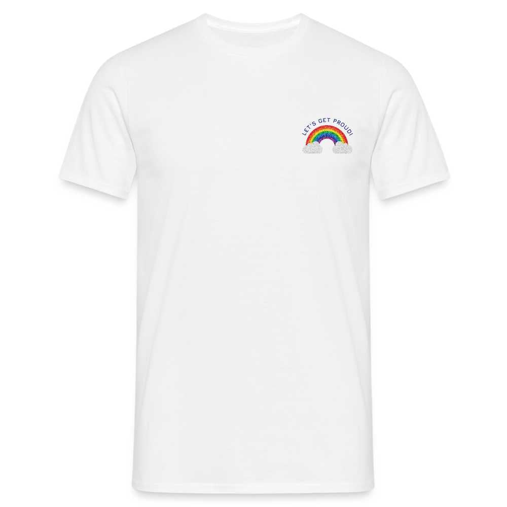 T-shirt Let's Get Proud - white
